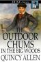 [The Outdoor Chums 07] • The Outdoor Chums in the Big Woods